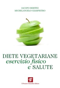 Diete vegetariane, esercizio fisico e salute - Librerie.coop