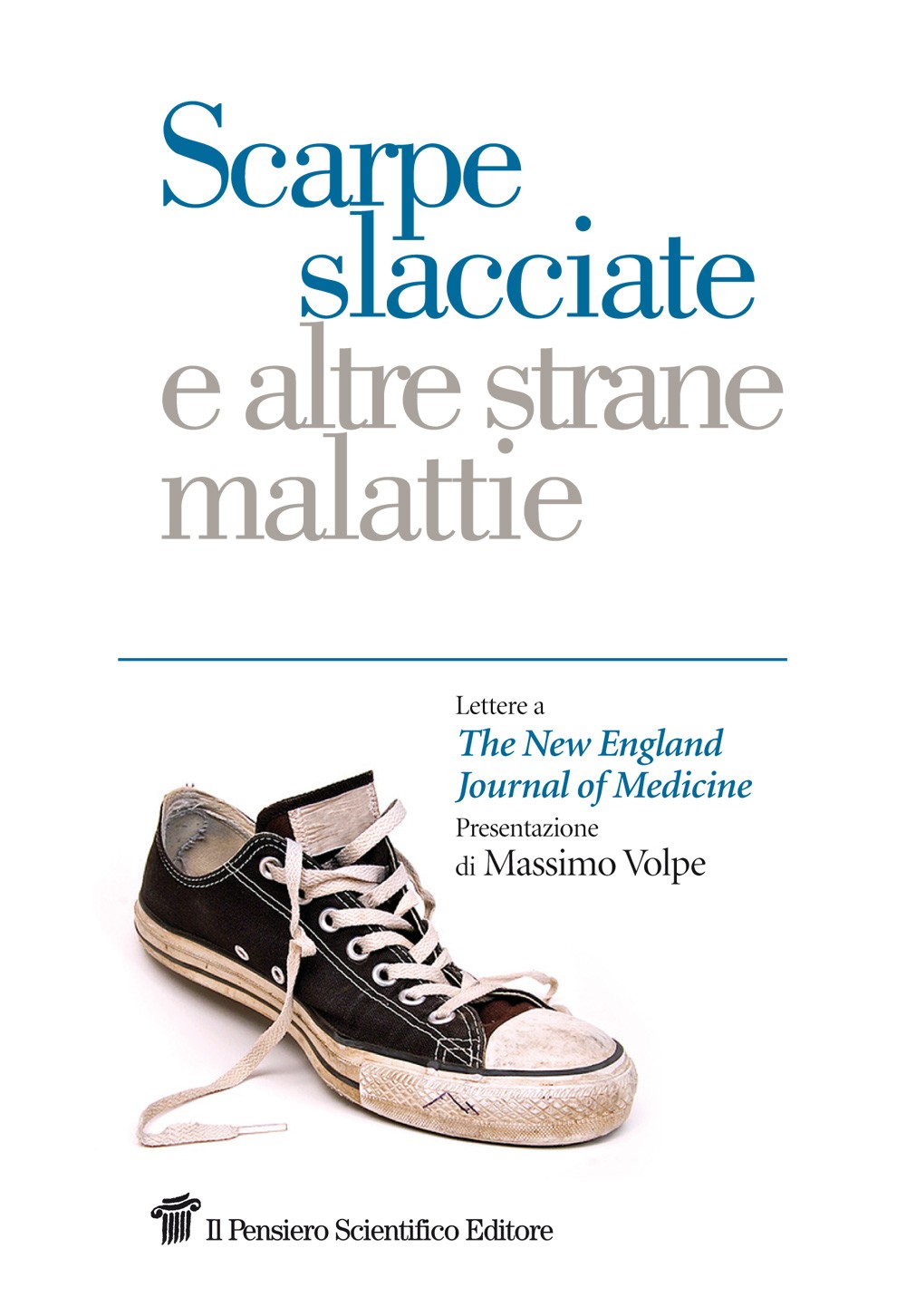 Scarpe slacciate e altre strane malattie - Librerie.coop