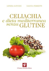 Celiachia e dieta mediterranea senza glutine - Librerie.coop