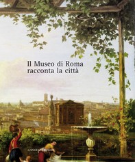 Il Museo di Roma racconta la città - Librerie.coop