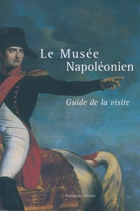 Le musee napoleonien - Librerie.coop