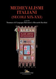 Medievalismi italiani - Italian medievalisms - Librerie.coop