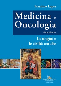 Medicina e Oncologia. Storia illustrata - Librerie.coop