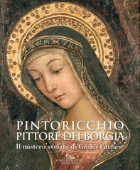 Pintoricchio (Pinturicchio). Pittore dei Borgia - Librerie.coop