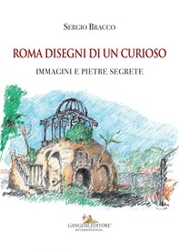 Roma disegni di un curioso - Librerie.coop