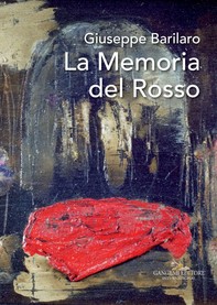 Giuseppe Barilaro. La memoria del rosso - Librerie.coop