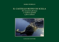 Il castello Ruffo di Scilla - Librerie.coop