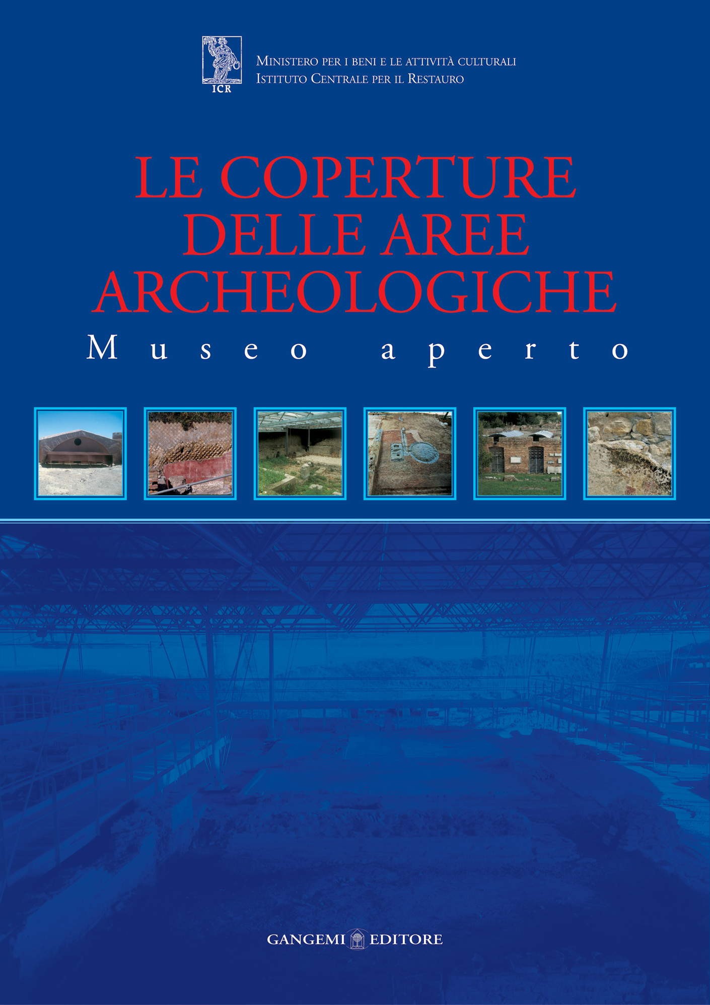 Le coperture delle aree archeologiche - Librerie.coop