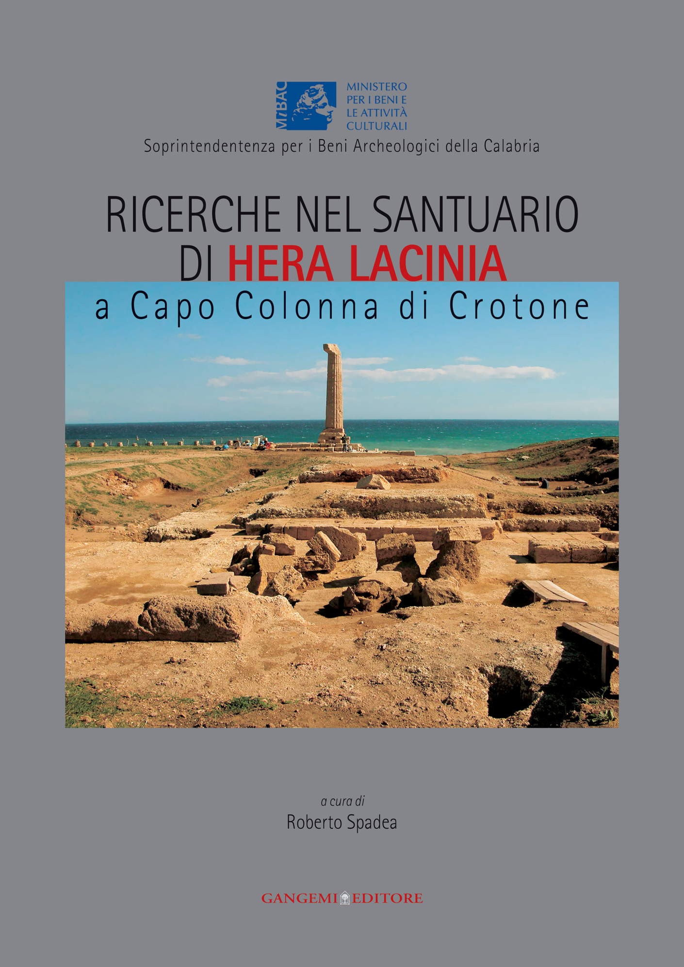 Ricerche nel santuario di Hera Lacinia a Capo Colonna di Crotone - Librerie.coop