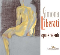 Simona Liberati. Opere recenti - Librerie.coop
