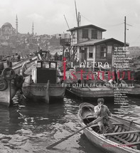 L’altra Istanbul. The other face of Istanbul - Librerie.coop