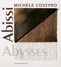 Michele Cossyro. Abissi - Librerie.coop