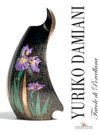 Yuriko Damiani - Favole di porcellana - Librerie.coop