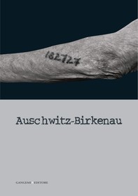 Auschwitz - Birkenau - Librerie.coop