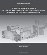 Sistemi Informativi Integrati per la tutela, la conservazione e la valorizzazione del Patrimonio Architettonico Urbano - Librerie.coop