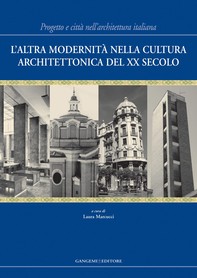L’altra modernità nella cultura architettonica del XX secolo - Librerie.coop