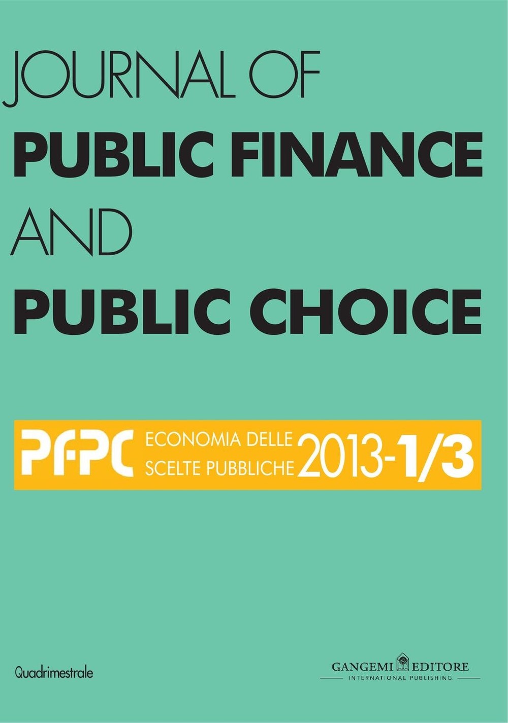 Journal of Public Finance and Public Choice n. 1-3/2013 - Librerie.coop