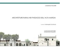 Architetture rurali nei paesaggi dell’Alta Murgia - Librerie.coop