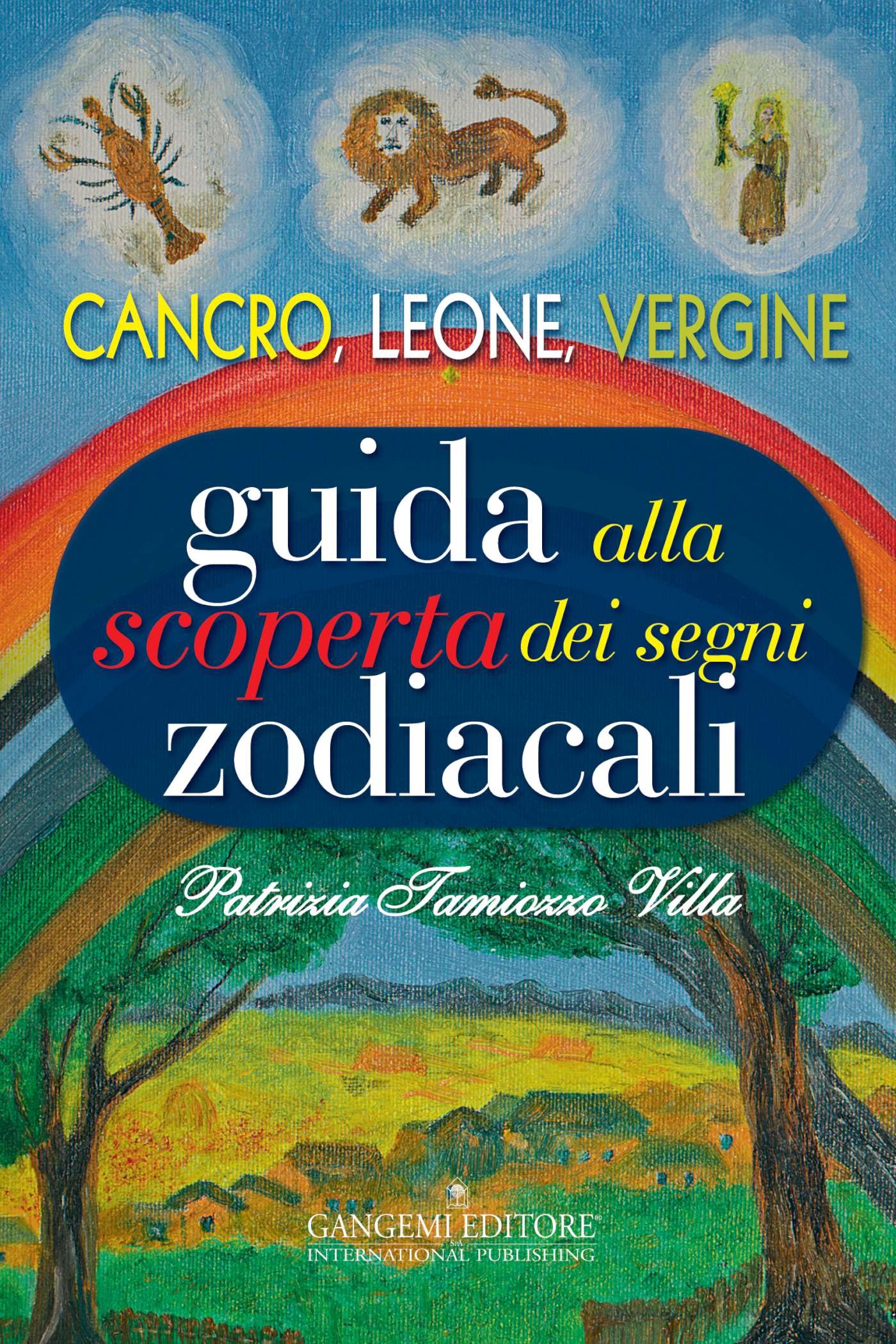 Guida alla scoperta dei segni zodiacali - Cancro, Leone, Vergine - Librerie.coop