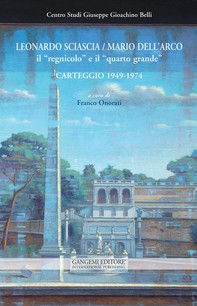 Leonardo Sciascia / Mario Dell'Arco. Il regnicolo e il quarto grande - Librerie.coop