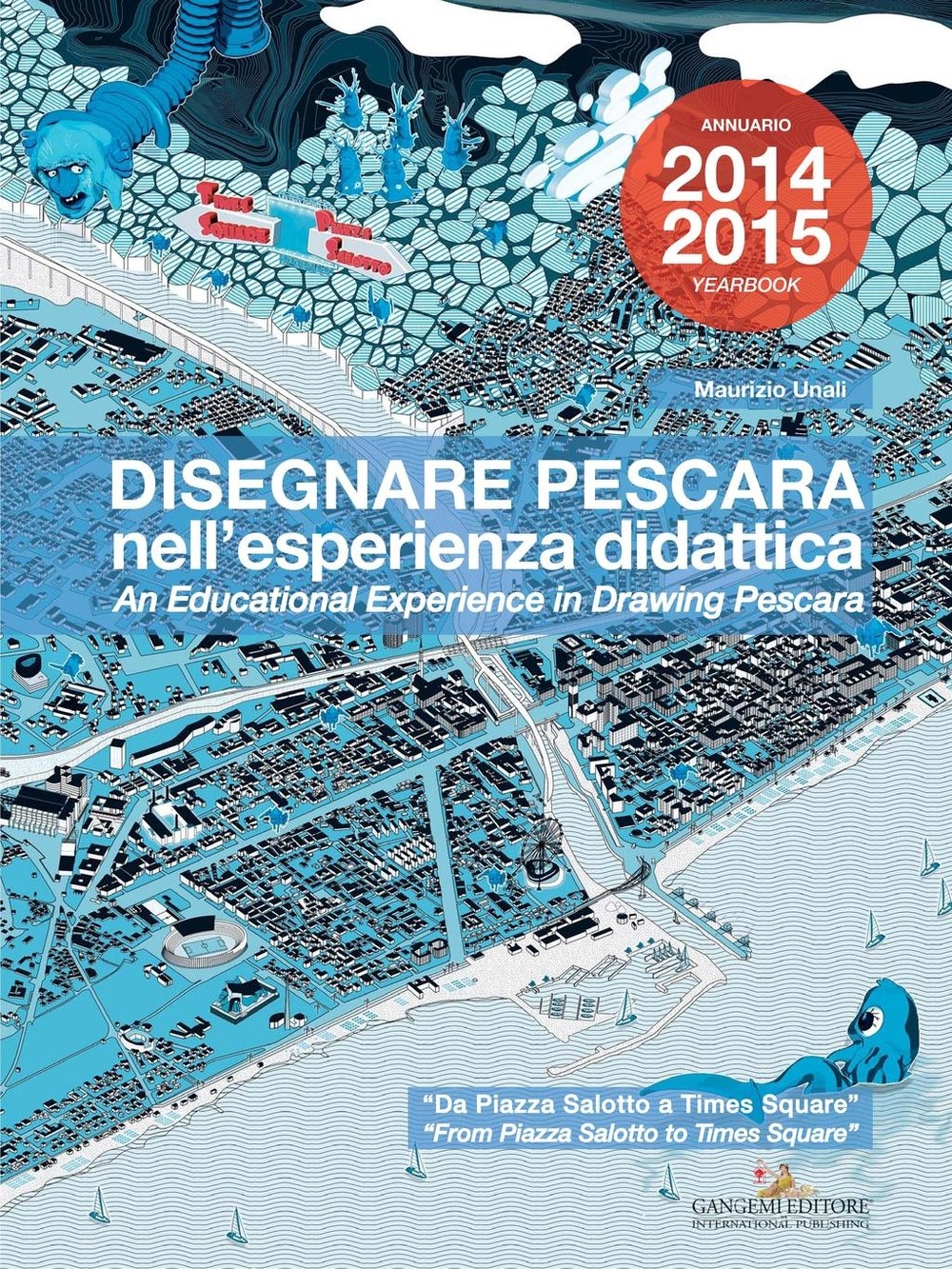 Disegnare Pescara nell'esperienza didattica. An educational experience in Drawing Pescara - Librerie.coop