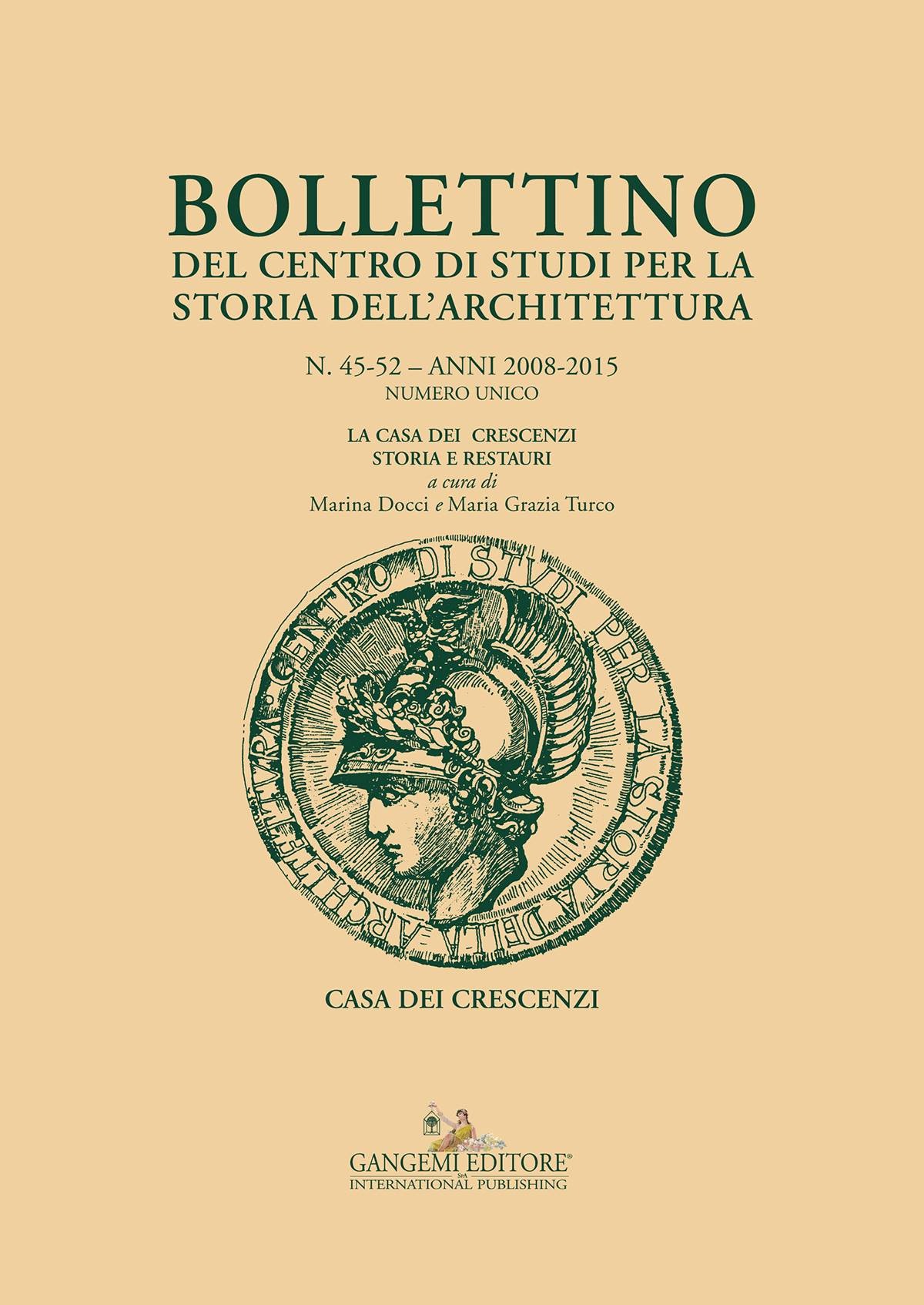 Bollettino del Centro di Studi per la Storia dell'Architettura n. 45-52. Anni 200/-2015 Numero unico - Librerie.coop