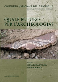 Quale futuro per l'archeologia? - Librerie.coop