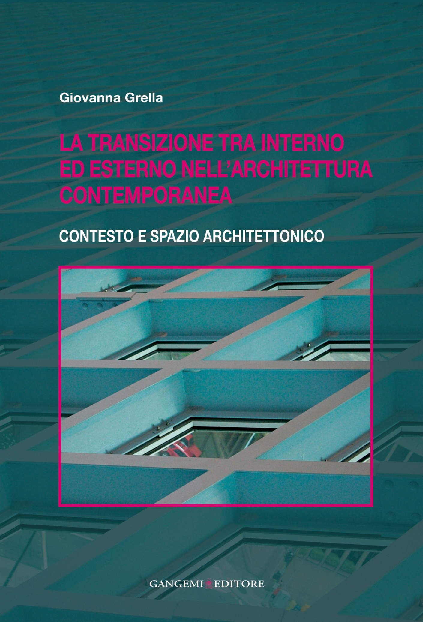 La transizione tra interno ed esterno nell'architettura contemporanea - Librerie.coop
