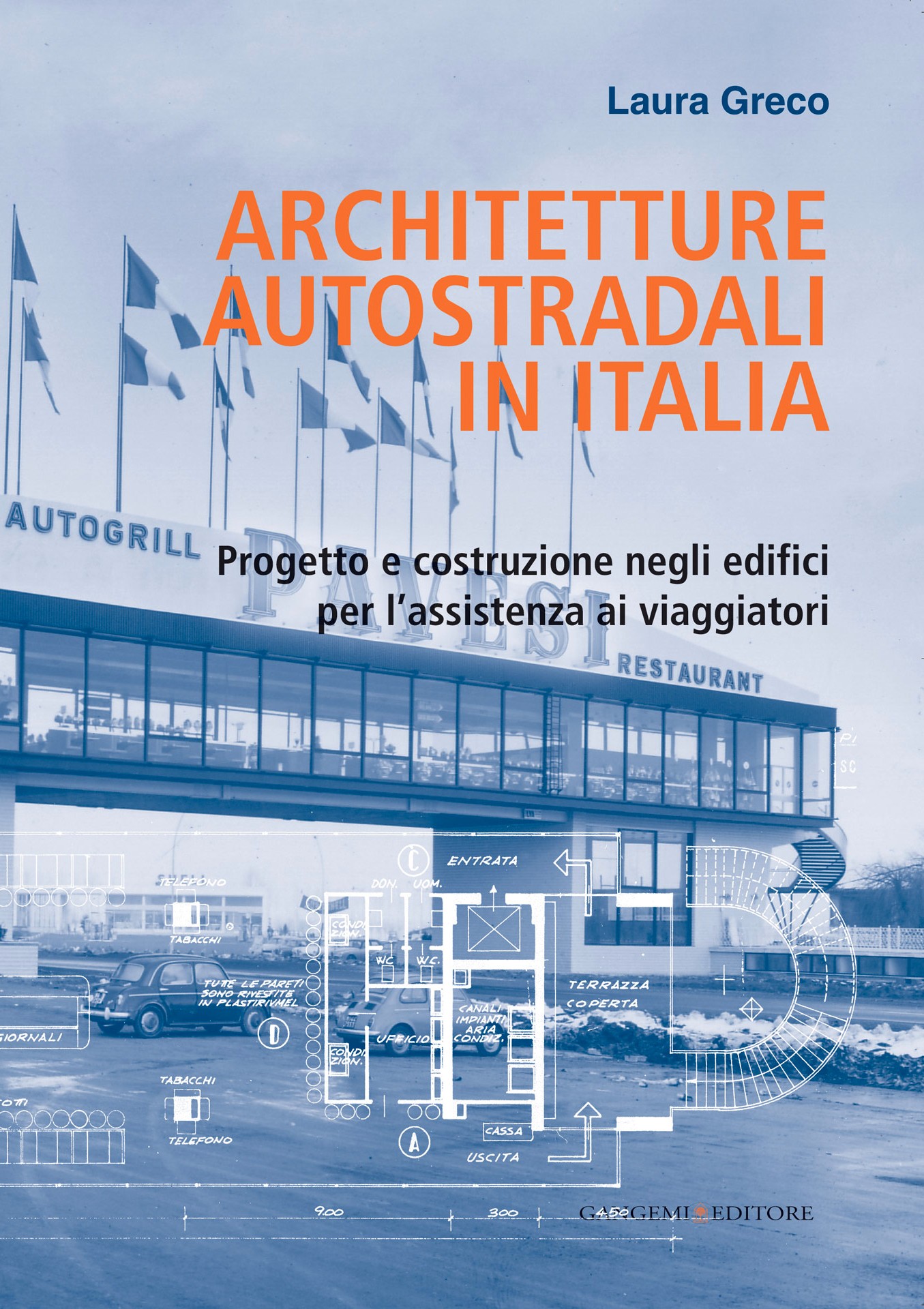 Architetture autostradali in Italia - Librerie.coop