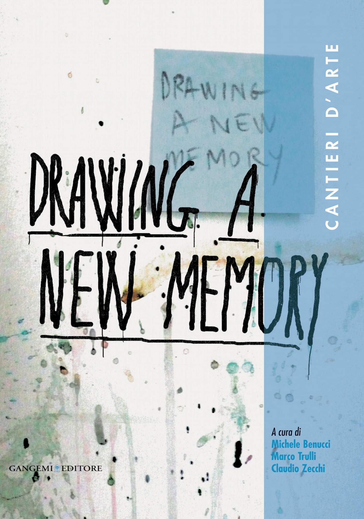 Drawing a new memory. Cantieri d'arte - Librerie.coop