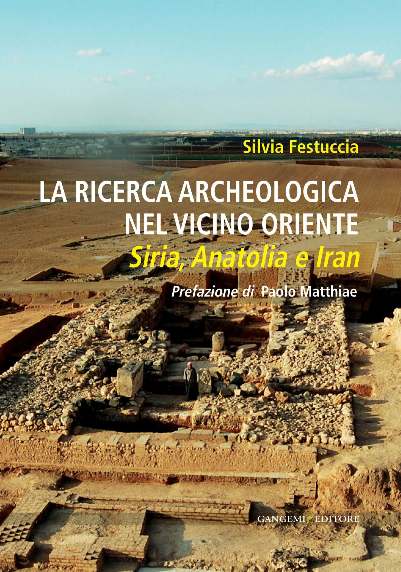 La ricerca archeologica nel Vicino Oriente - Librerie.coop