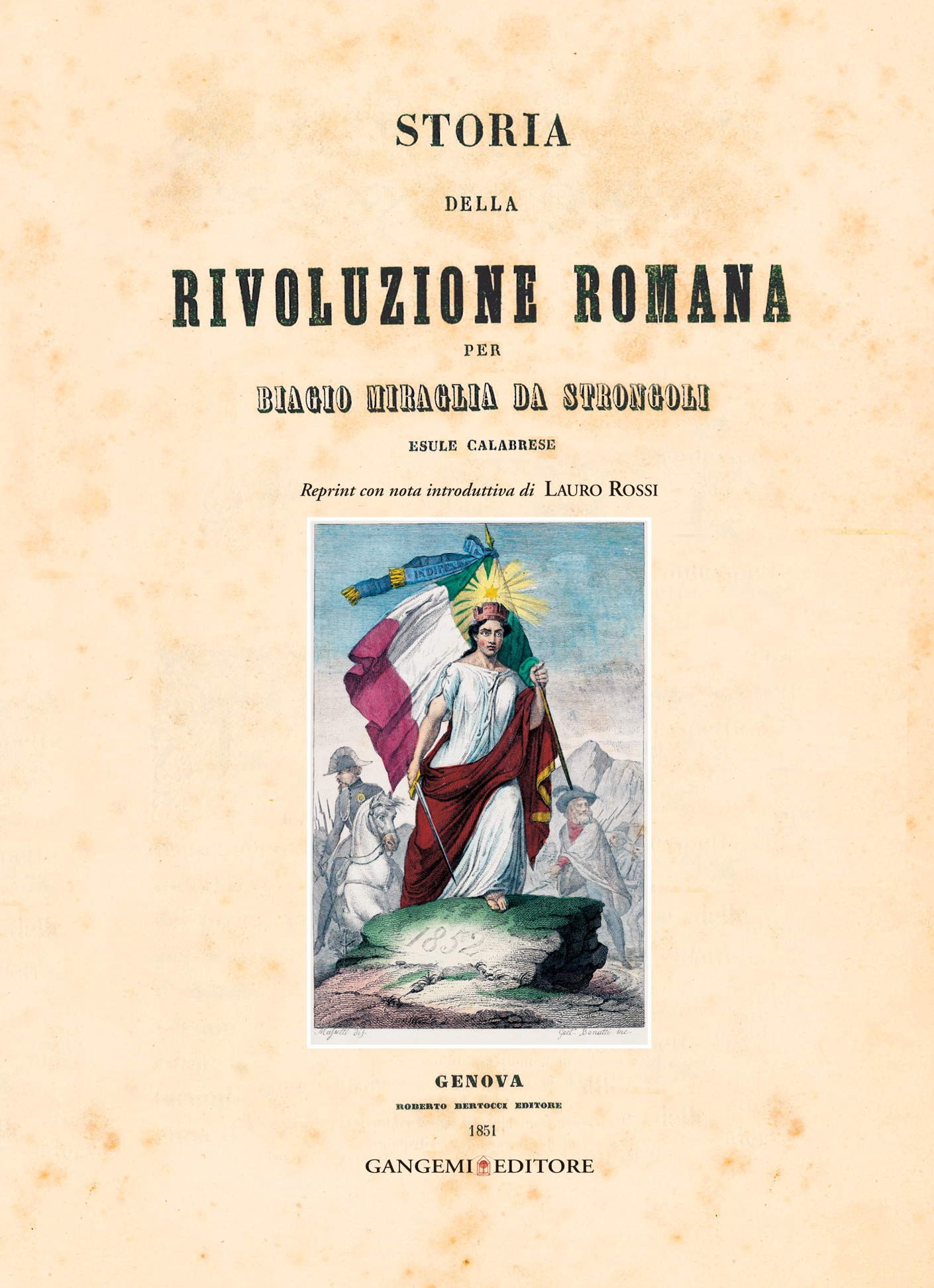 Storia della Rivoluzione Romana per Biagio Miraglia da Strongoli - Librerie.coop