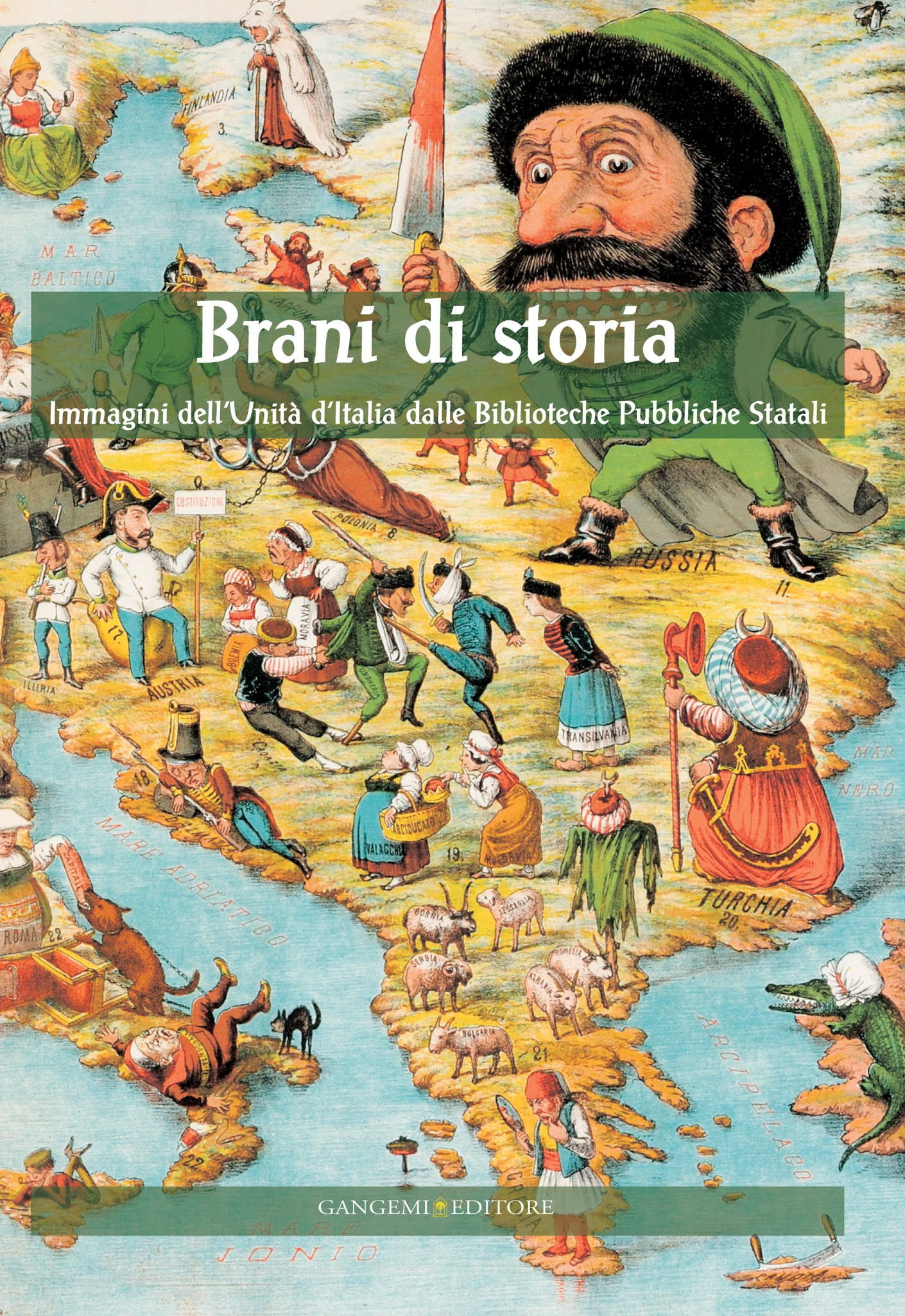 Brani di Storia. Immagini dell'Unità d'Italia dalle Biblioteche Pubbliche Statali - Librerie.coop