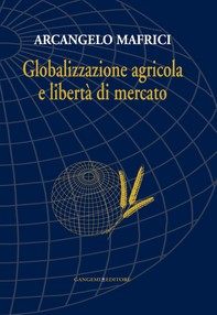 Globalizzazione agricola e libertà di mercato - Librerie.coop