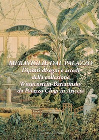 Meraviglie dal Palazzo. Dipinti, disegni e arredi della collezione Wittgenstein-Bariatinsky - Librerie.coop