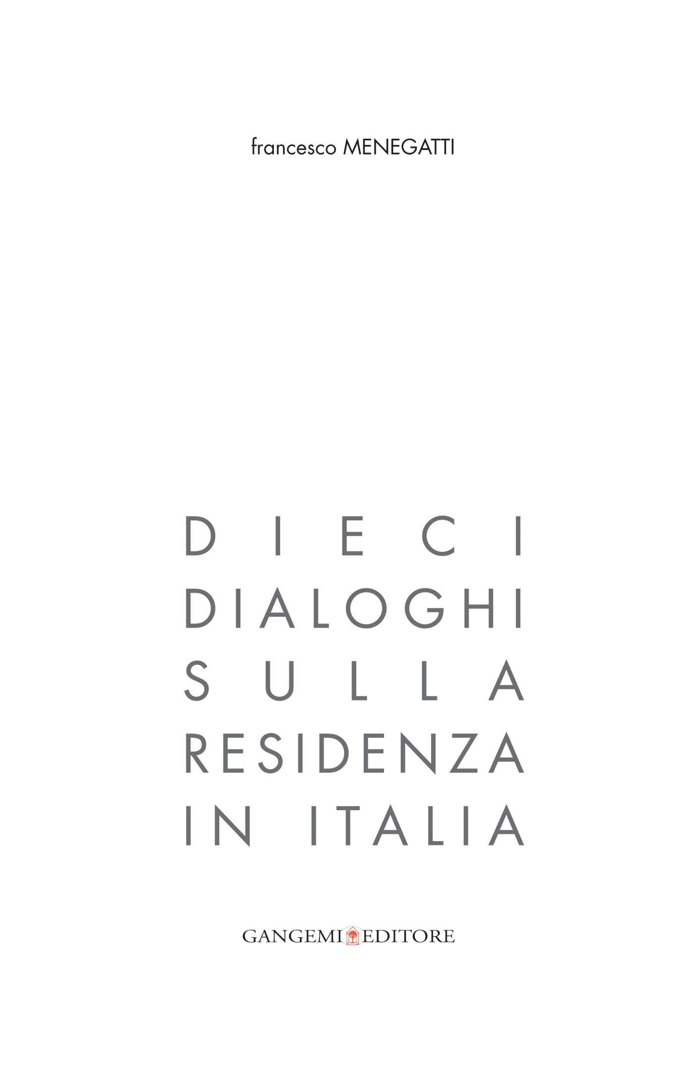 Dieci dialoghi sulla residenza in Italia - Librerie.coop