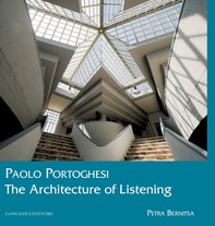 Paolo Portoghesi. The Architecture of Listening - Librerie.coop