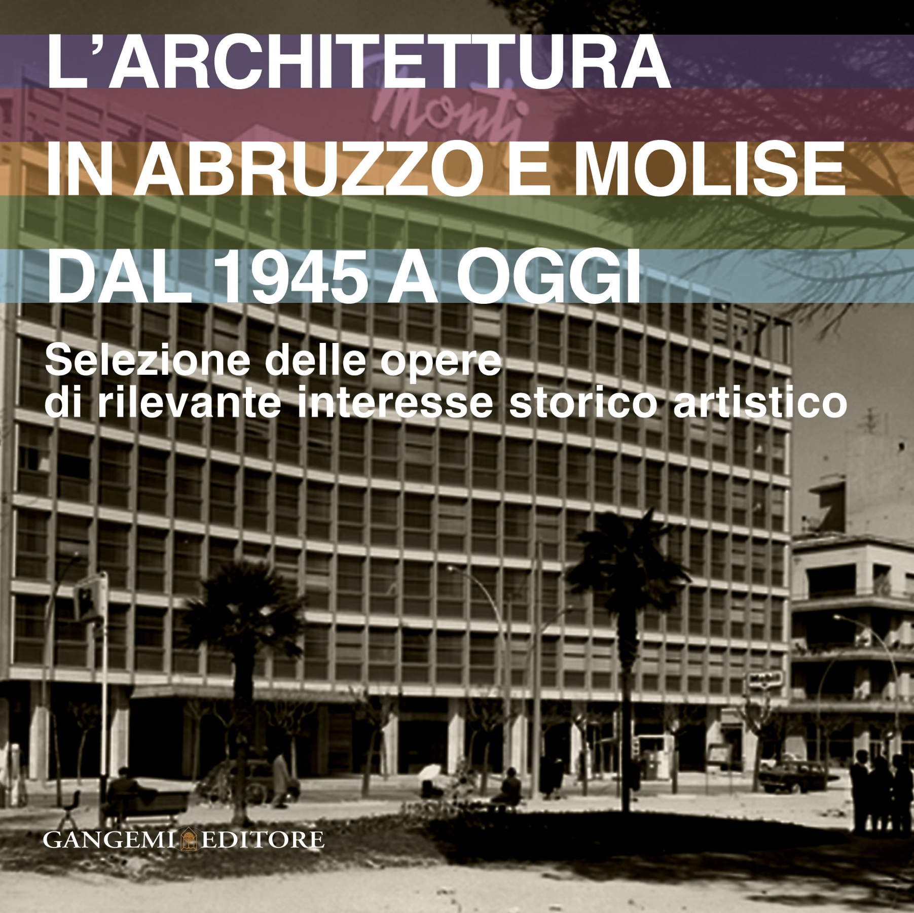 L'architettura in Abruzzo e Molise dal 1945 a oggi - Librerie.coop