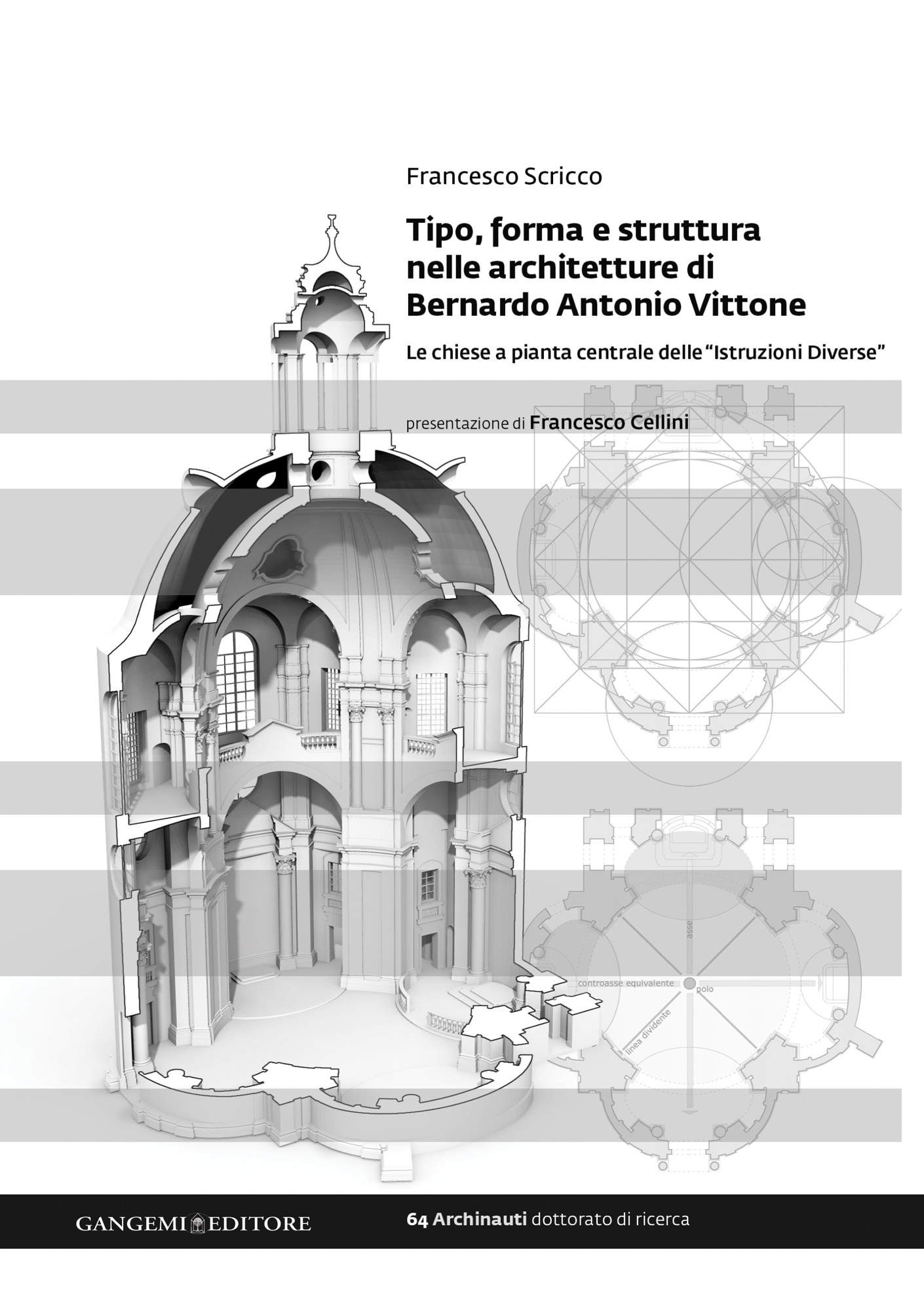 Tipo, forma e struttura nelle architetture di Bernardo Antonio Vittone - Librerie.coop