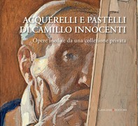 Acquerelli e pastelli di Camillo Innocenti - Librerie.coop