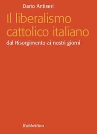 Il liberalismo cattolico italiano - Librerie.coop