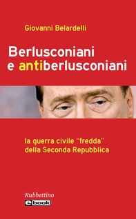 Berlusconiani e antiberlusconiani - Librerie.coop
