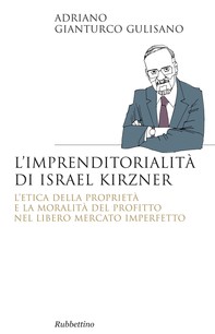 L'imprenditorialità di Israel Kirzner - Librerie.coop