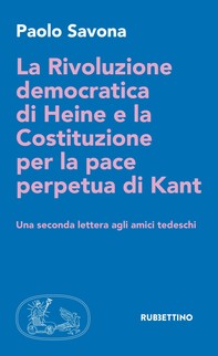 La Rivoluzione democratica di Heine e la Costituzione per la pace perpetua di Kant - Librerie.coop