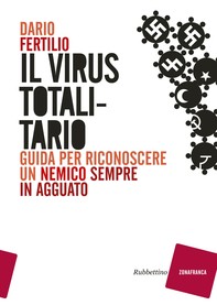 Il virus totalitario - Librerie.coop