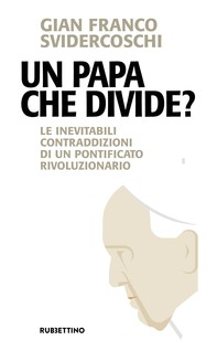 Un Papa che divide? - Librerie.coop