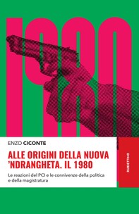 Alle origini della nuova 'ndrangheta. Il 1980 - Librerie.coop