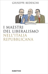 I maestri del liberalismo nell'Italia Repubblicana - Librerie.coop
