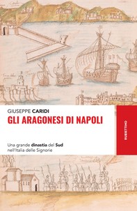 Gli Aragonesi di Napoli - Librerie.coop
