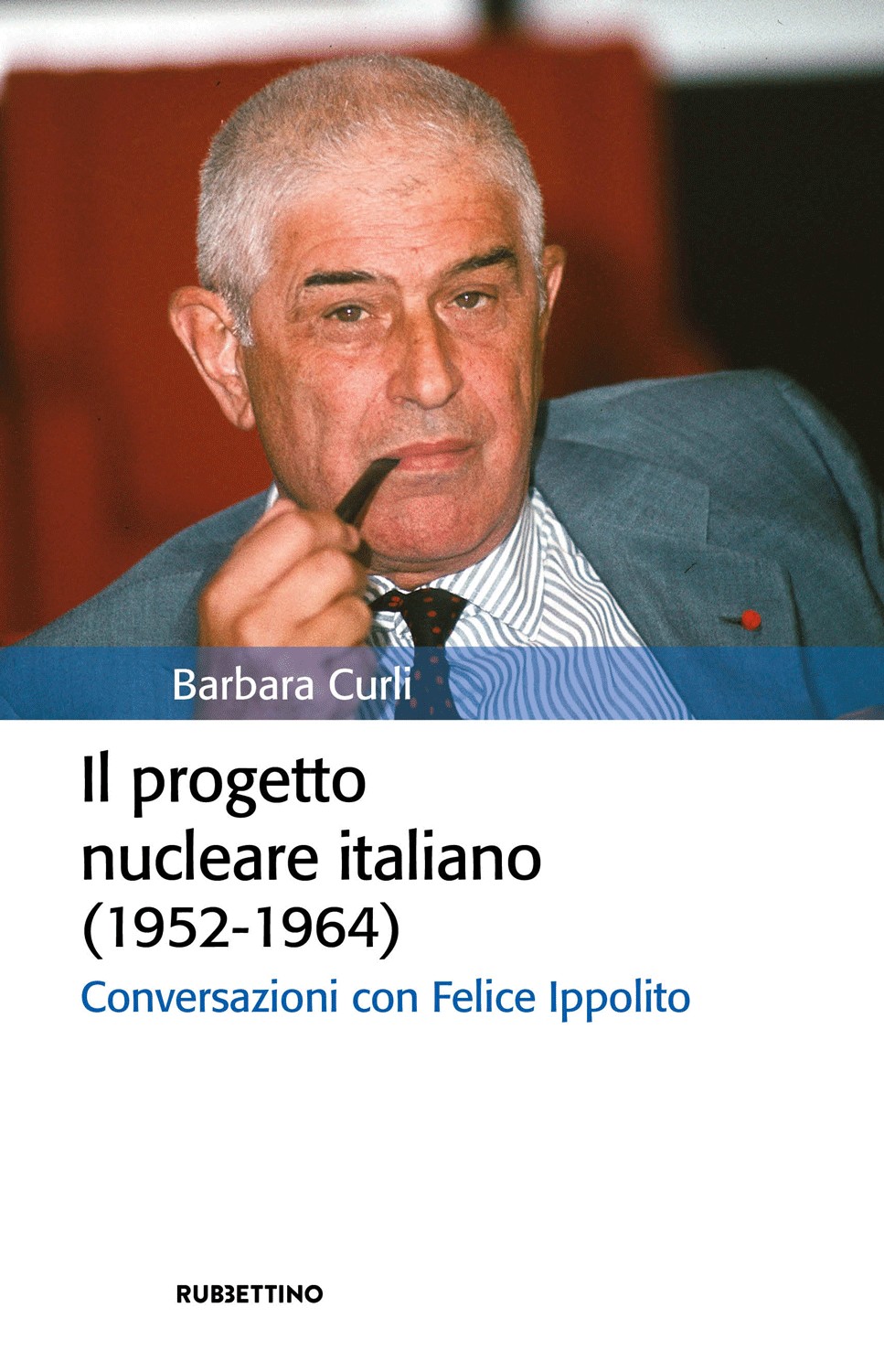 Il progetto nucleare italiano (1952-1964) - Librerie.coop